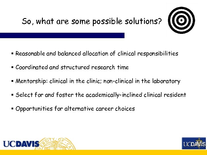 So, what are some possible solutions? § Reasonable and balanced allocation of clinical responsibilities