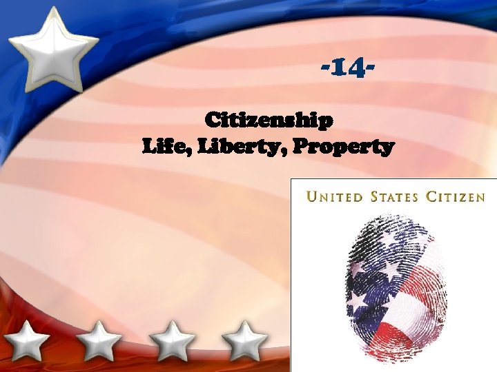 -14 Citizenship Life, Liberty, Property 