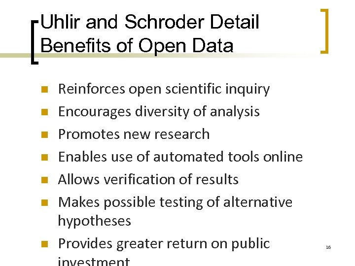 Uhlir and Schroder Detail Benefits of Open Data n n n n Reinforces open