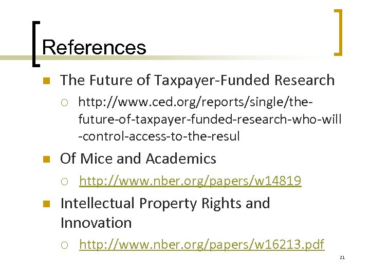 References n The Future of Taxpayer-Funded Research ¡ n Of Mice and Academics ¡