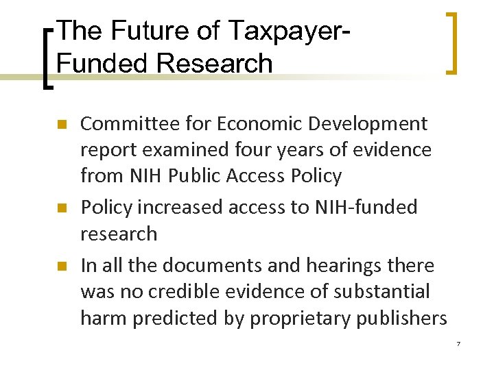 The Future of Taxpayer. Funded Research n n n Committee for Economic Development report