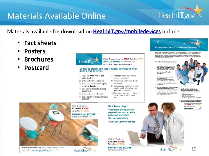 Materials Available Online Materials available for download on Health. IT. gov/mobiledevices include: • •