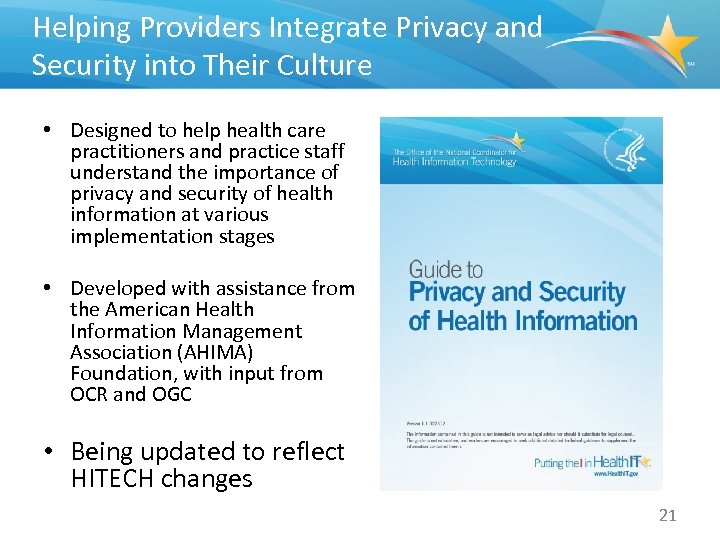 Helping Providers Integrate Privacy and Security into Their Culture Helping Providers Integrate Privacy &