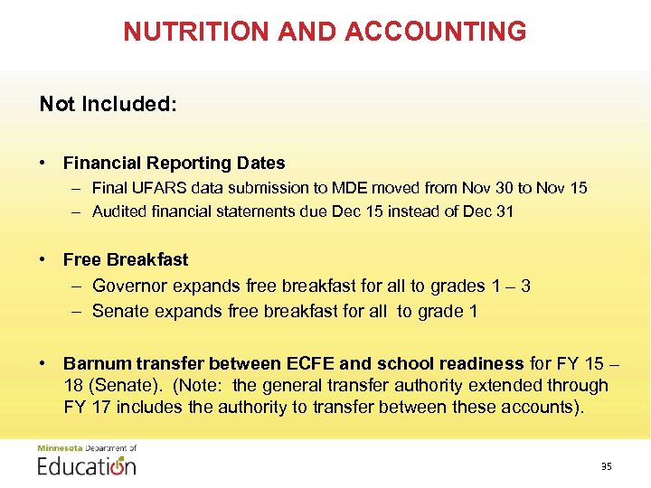 NUTRITION AND ACCOUNTING Not Included: • Financial Reporting Dates – Final UFARS data submission