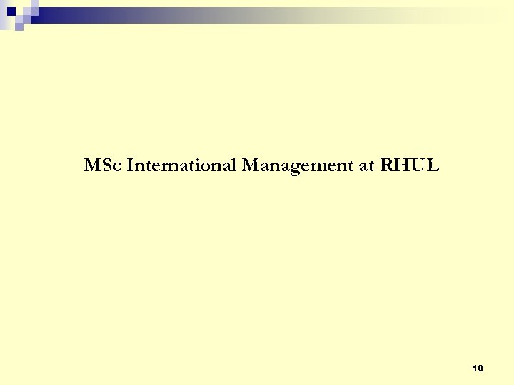 MSc International Management at RHUL 10 