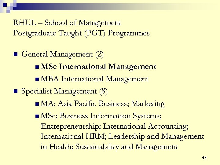 RHUL – School of Management Postgraduate Taught (PGT) Programmes n n General Management (2)