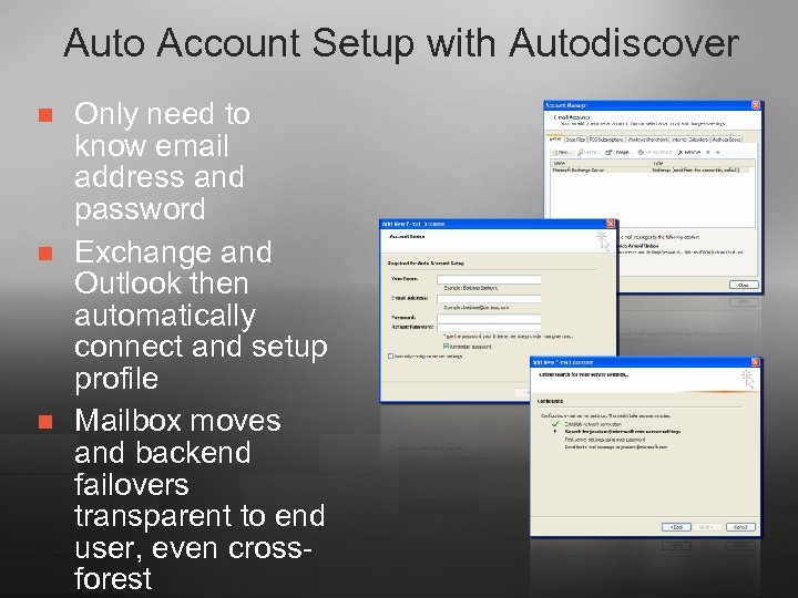 Auto Account Setup with Autodiscover n n n Only need to know email address