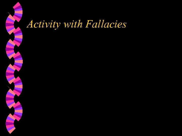 Activity with Fallacies 