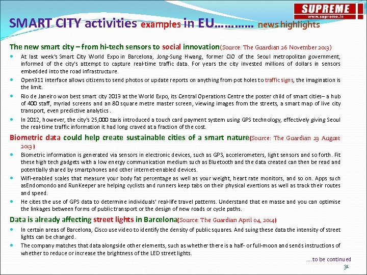 SMART CITY activities examples in EU………… news highlights The new smart city – from