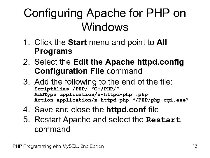 Configuring Apache for PHP on Windows 1. Click the Start menu and point to