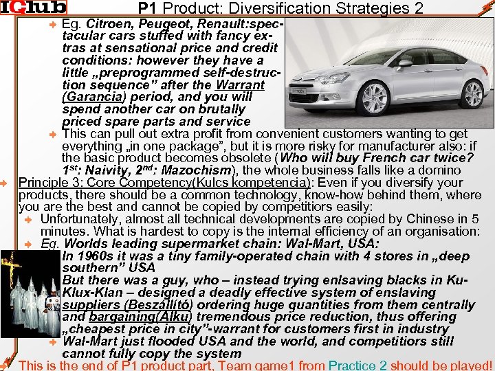 P 1 Product: Diversification Strategies 2 Eg. Citroen, Peugeot, Renault: spectacular cars stuffed with