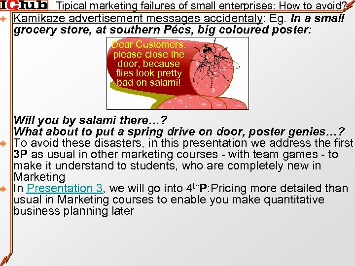 Tipical marketing failures of small enterprises: How to avoid? Kamikaze advertisement messages accidentaly: Eg.