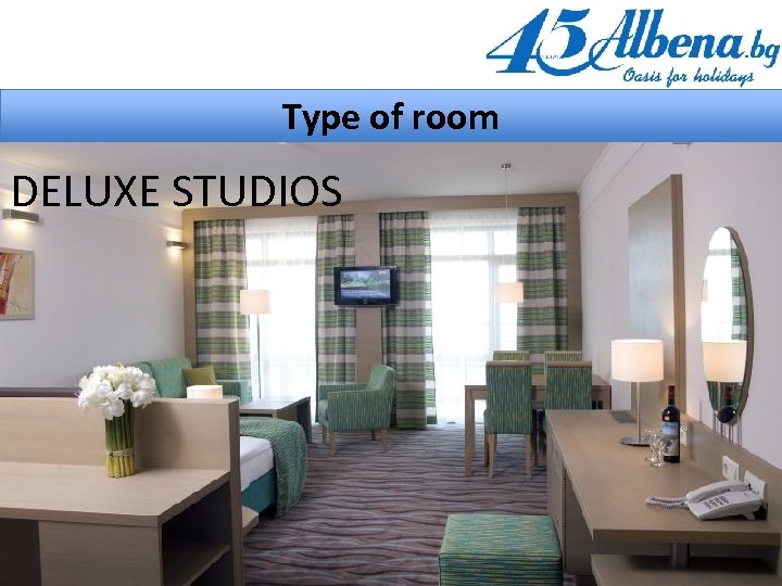Type of room DELUXE STUDIOS 