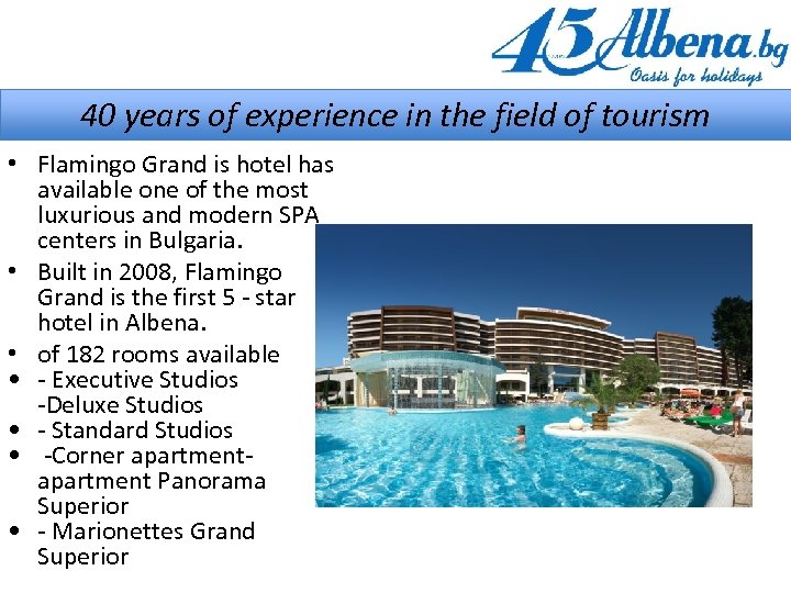 40 years of experience in the field of tourism • Flamingo Grand is hotel