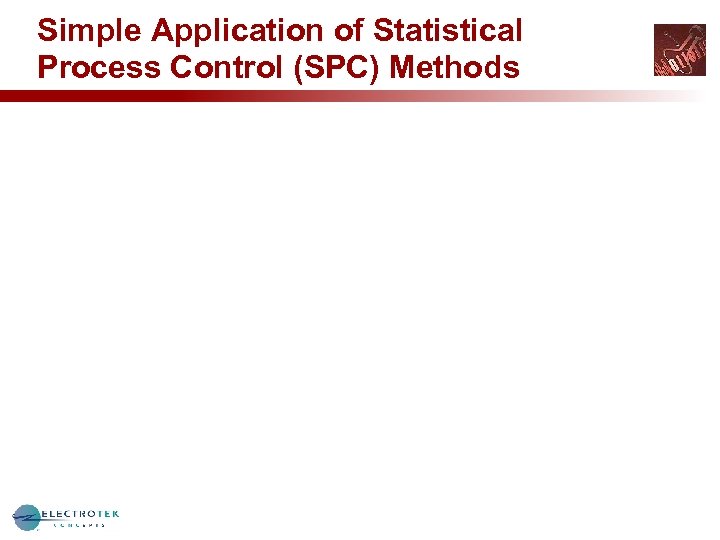 Simple Application of Statistical Process Control (SPC) Methods 