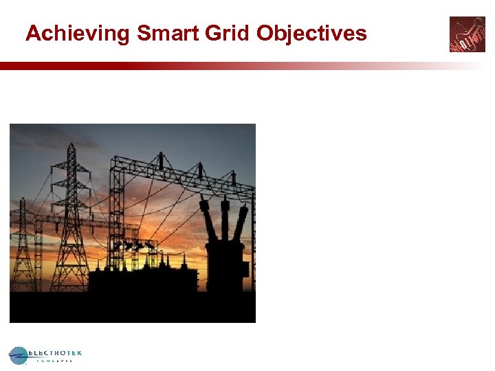 Achieving Smart Grid Objectives 