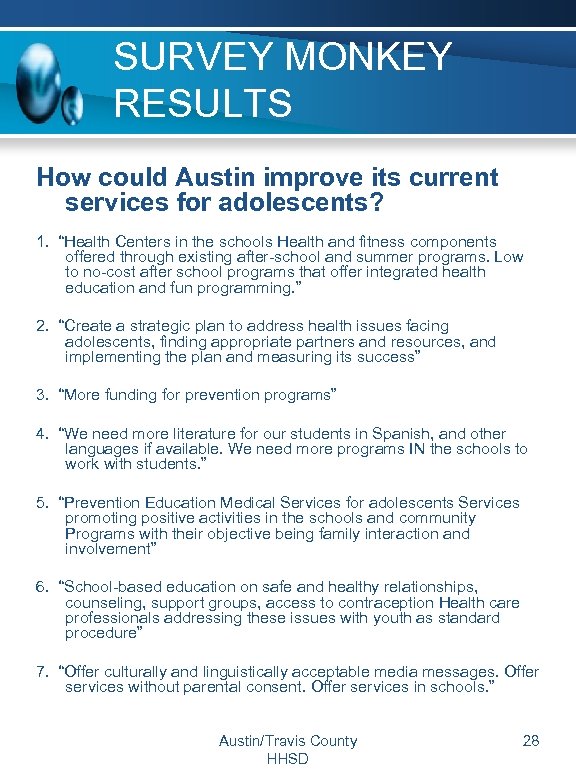 SURVEY MONKEY RESULTS How could Austin improve its current services for adolescents? 1. “Health