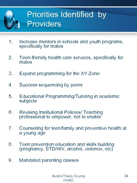 Priorities Identified by Providers 1. Increase mentors in schools and youth programs, specifically for