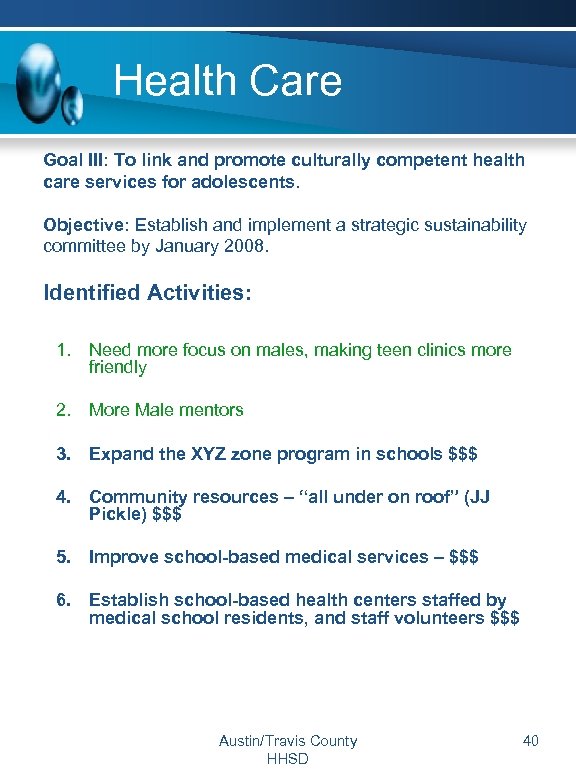 Health Care Goal III: To link and promote culturally competent health care services for