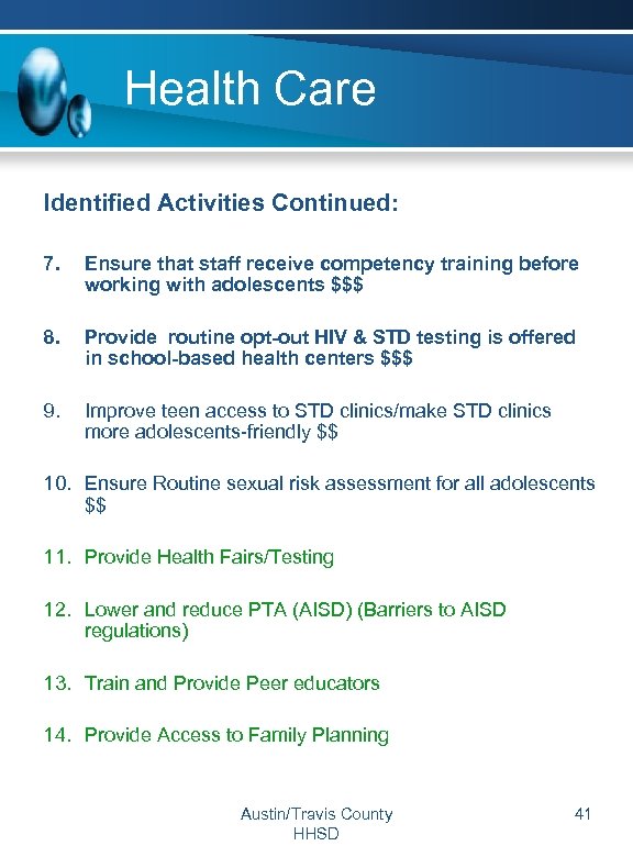 Health Care Identified Activities Continued: 7. Ensure that staff receive competency training before working