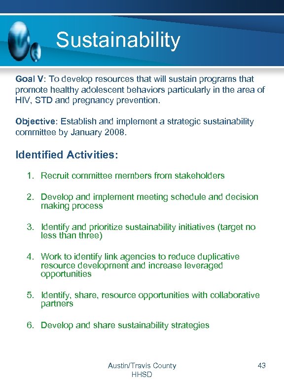 Sustainability Goal V: To develop resources that will sustain programs that promote healthy adolescent