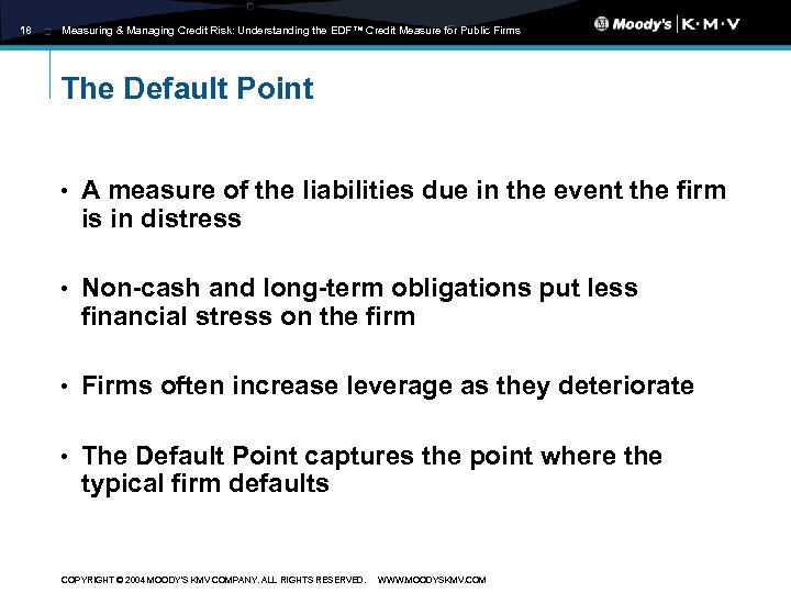18 Measuring & Managing Credit Risk: Understanding the EDF™ Credit Measure for Public Firms