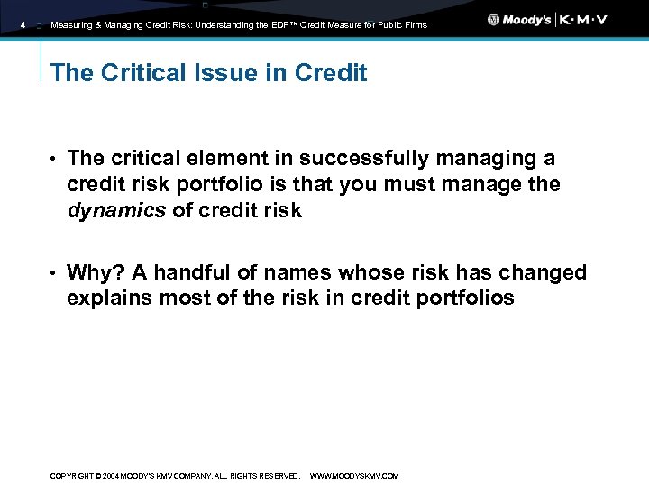 4 Measuring & Managing Credit Risk: Understanding the EDF™ Credit Measure for Public Firms