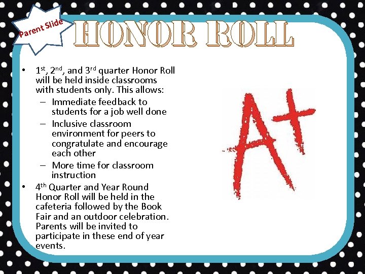 lide nt S are P honor roll • 1 st, 2 nd, and 3