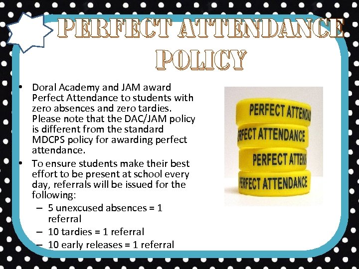 perfect attendance policy • Doral Academy and JAM award Perfect Attendance to students with