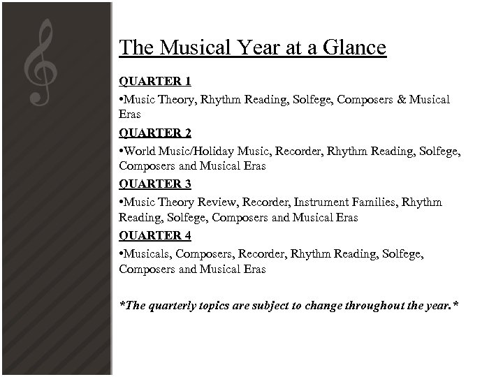 The Musical Year at a Glance QUARTER 1 • Music Theory, Rhythm Reading, Solfege,