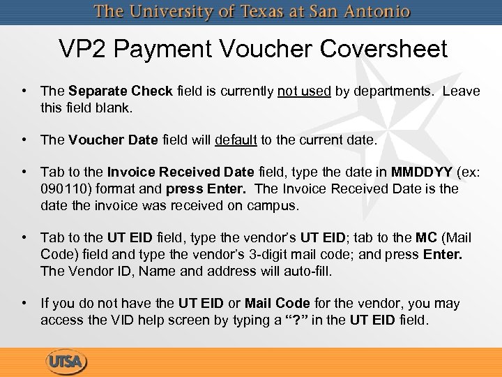VP 2 Payment Voucher Coversheet • The Separate Check field is currently not used