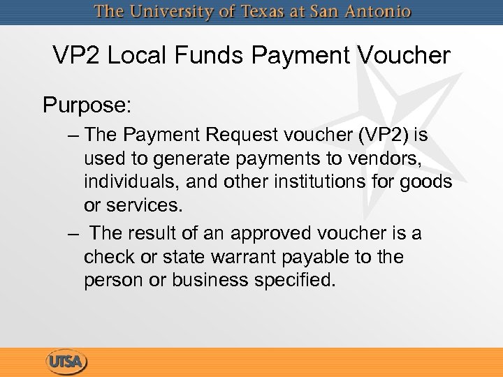 VP 2 Local Funds Payment Voucher Purpose: – The Payment Request voucher (VP 2)