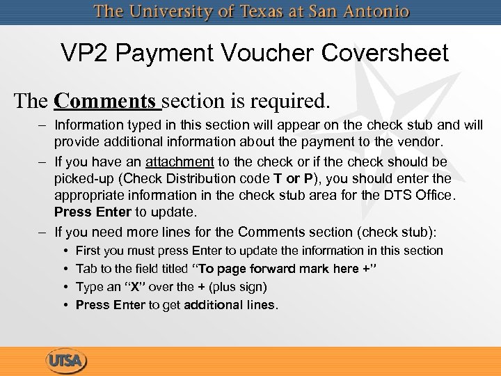 VP 2 Payment Voucher Coversheet The Comments section is required. – Information typed in
