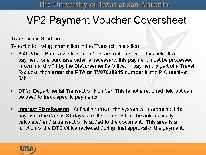 VP 2 Payment Voucher Coversheet Transaction Section Type the following information in the Transaction