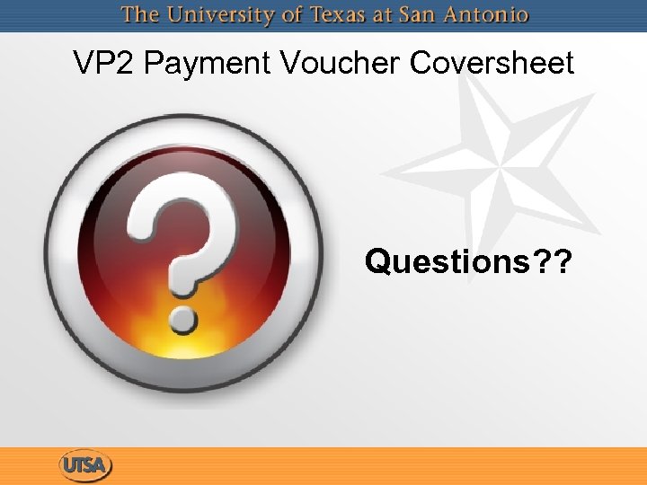 VP 2 Payment Voucher Coversheet Questions? ? 