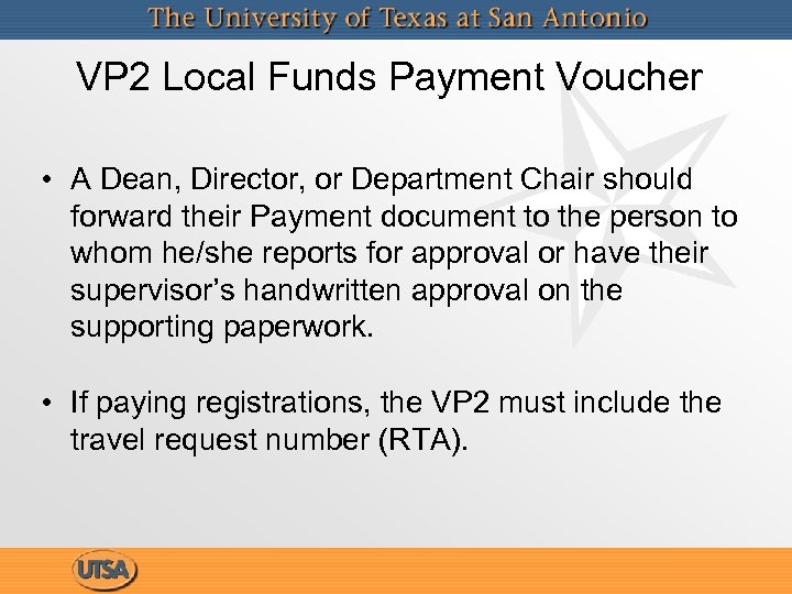 VP 2 Local Funds Payment Voucher • A Dean, Director, or Department Chair should