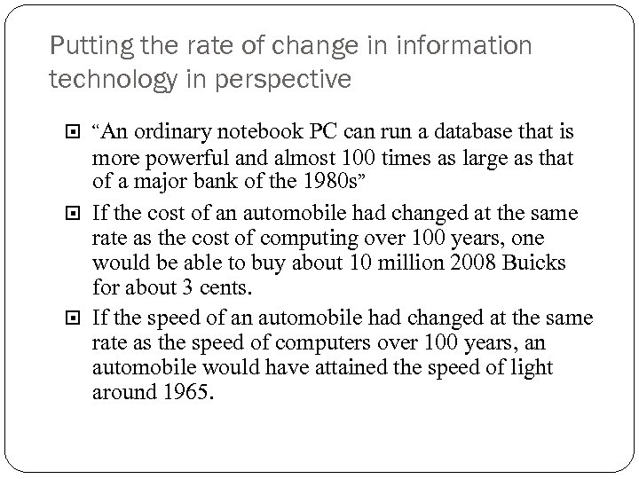 Putting the rate of change in information technology in perspective “An ordinary notebook PC