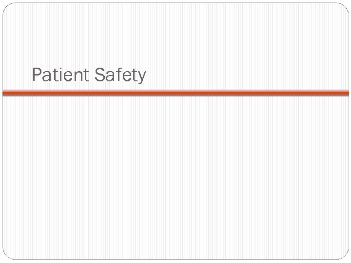 Patient Safety 