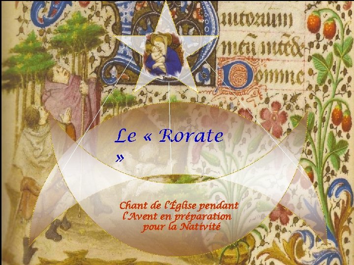 Le « Rorate » Chant de l’Église pendant l’Avent en préparation pour la Nativité
