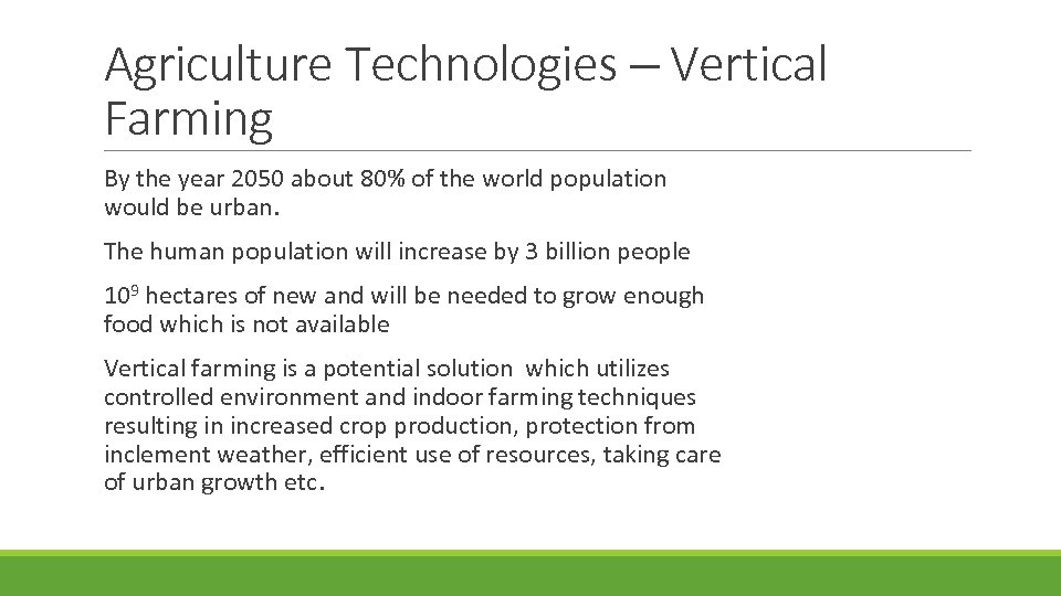 Agriculture Technologies – Vertical Farming By the year 2050 about 80% of the world