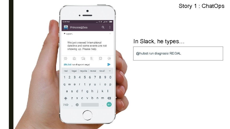 Story 1 : Chat. Ops We just crossed International dateline and some events are