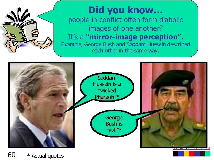 Did you know… people in conflict often form diabolic images of one another? It’s