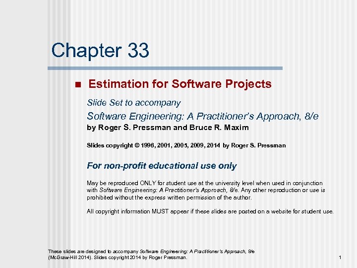 Chapter 33 n Estimation for Software Projects Slide Set to accompany Software Engineering: A
