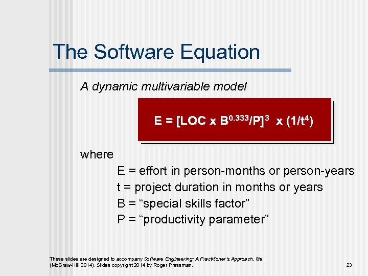 The Software Equation A dynamic multivariable model E = [LOC x B 0. 333/P]3