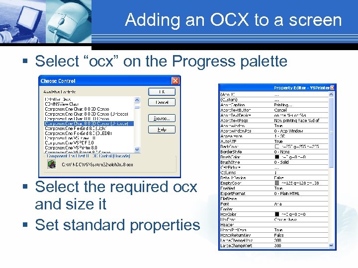 Adding an OCX to a screen § Select “ocx” on the Progress palette §