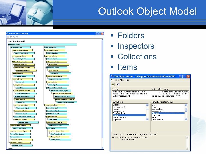 Outlook Object Model § § Folders Inspectors Collections Items 