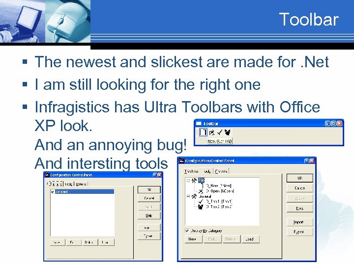 Toolbar § The newest and slickest are made for. Net § I am still