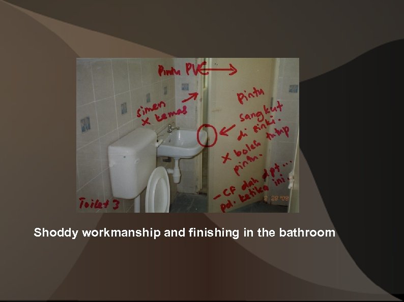 Shoddy workmanship and finishing in the bathroom 