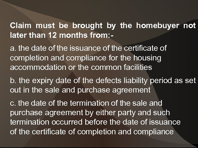 Claim must be brought by the homebuyer not later than 12 months from: a.