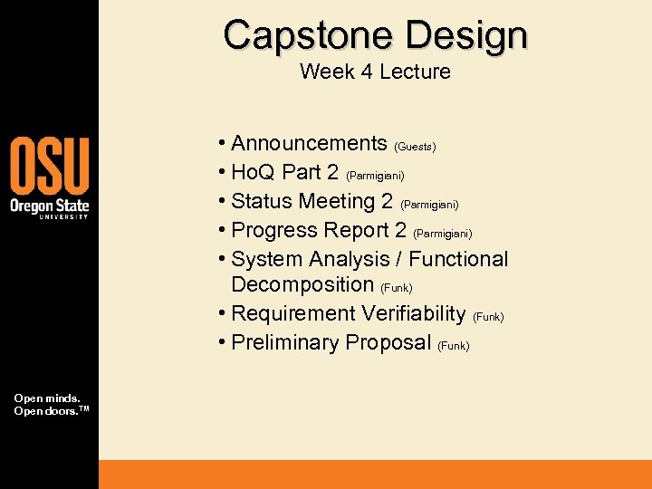 Capstone Design Week 4 Lecture • Announcements (Guests) • Ho. Q Part 2 (Parmigiani)